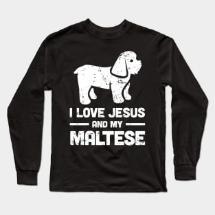 Maltese - Funny Jesus Christian Dog Long Sleeve T-Shirt